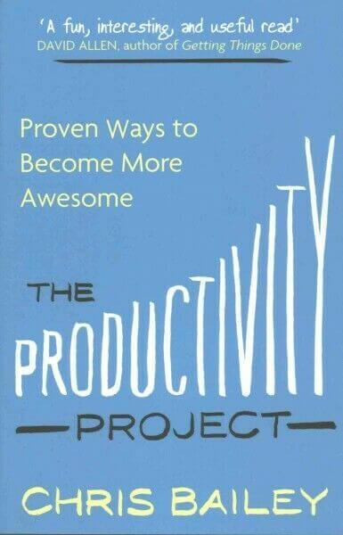 The Productivity Project by Chris Bailey